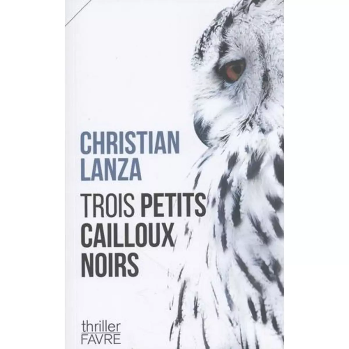  TROIS PETITS CAILLOUX NOIRS, Lanza Christian