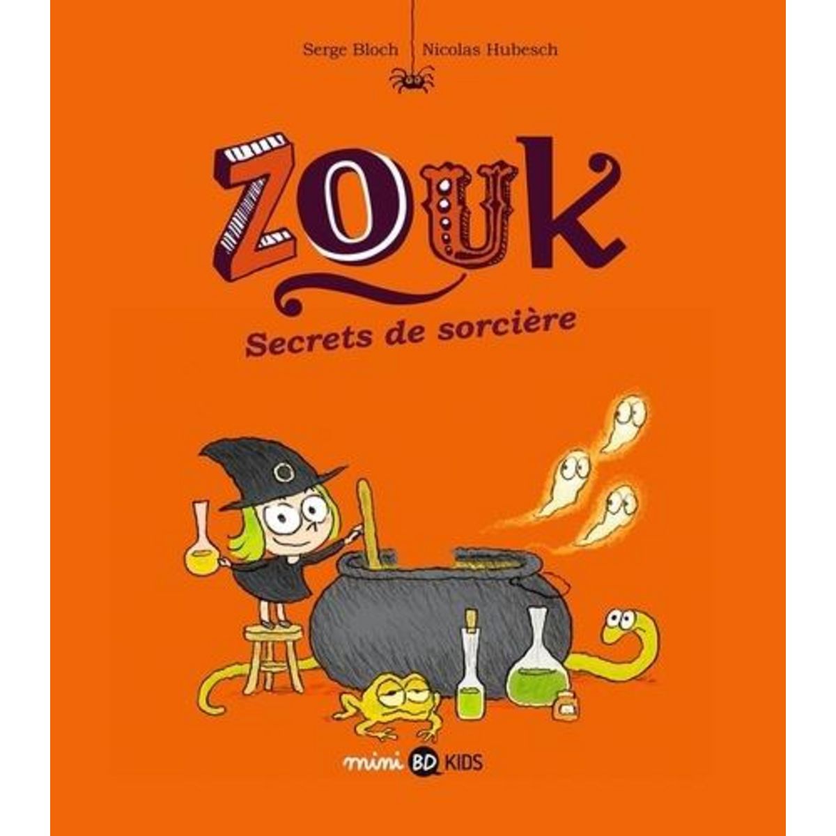 ZOUK TOME 8 : SECRETS DE SORCIERE, Bloch Serge