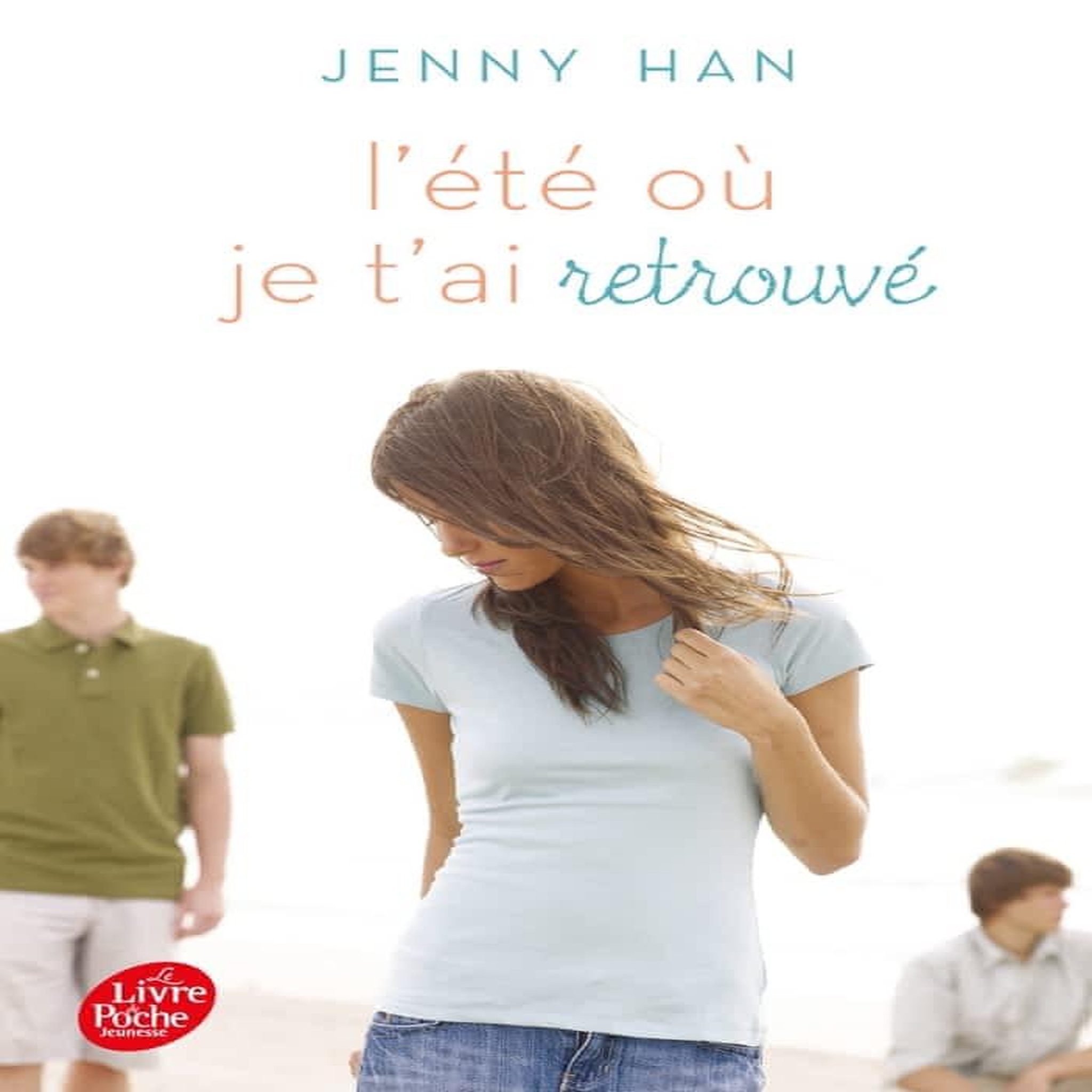 L'ETE OU... TOME 2 : L'ETE OU JE T'AI RETROUVE, Han Jenny