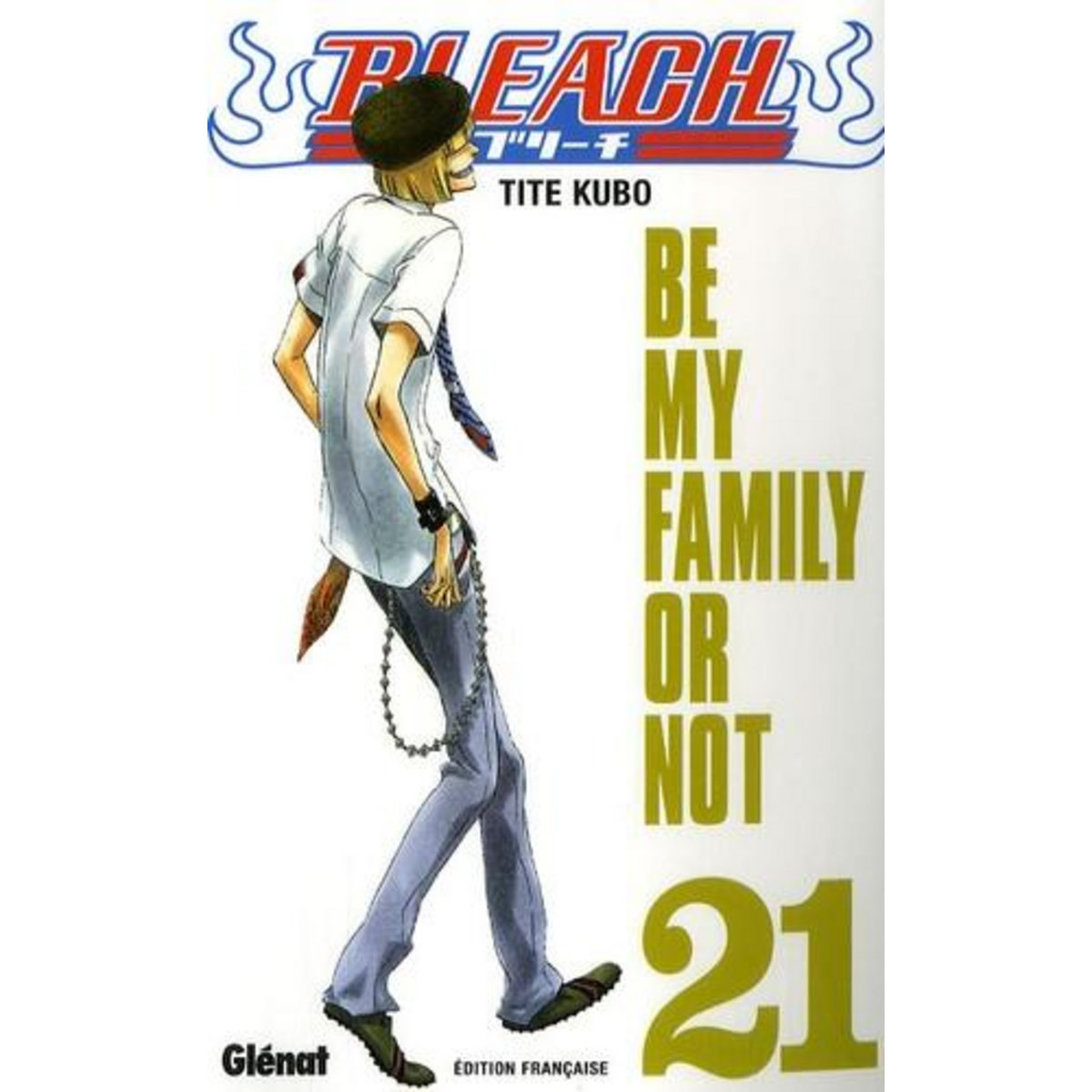 BLEACH TOME 21 : BE MY FAMILY OR NOT, Kubo Tite