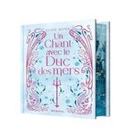 UN CHANT AVEC LE DUC DES MERS. EDITION COLLECTOR, Kova Elise