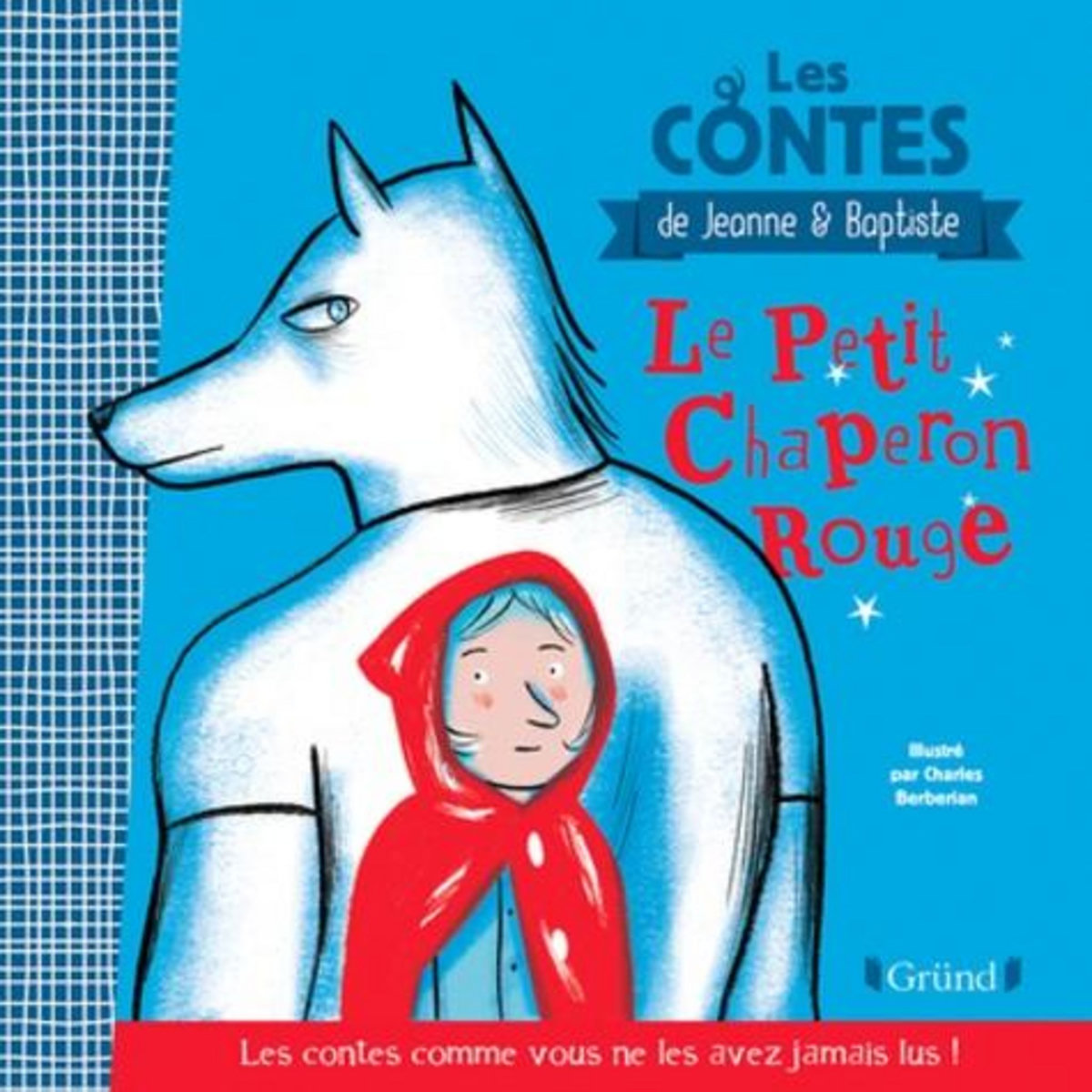 LE PETIT CHAPERON ROUGE, Cherhal Jeanne