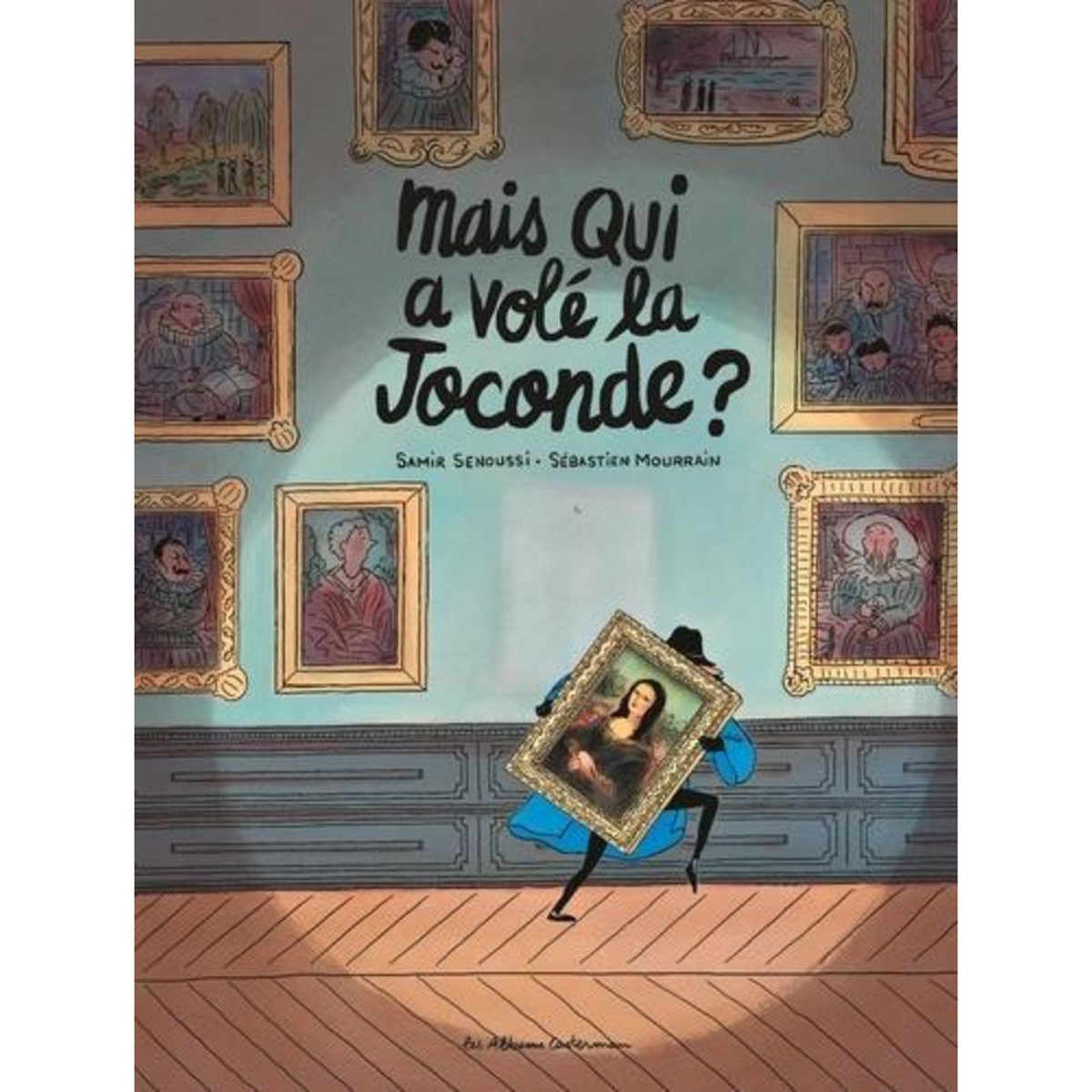 MAIS QUI A VOLE LA JOCONDE ?, Senoussi Samir
