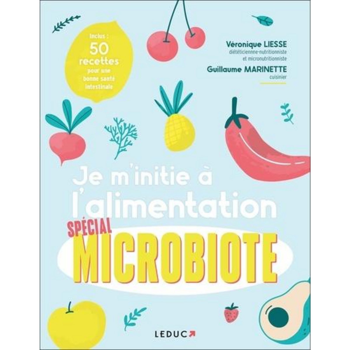 JE M'INITIE A L'ALIMENTATION SPECIAL MICROBIOTE, Liesse Véronique