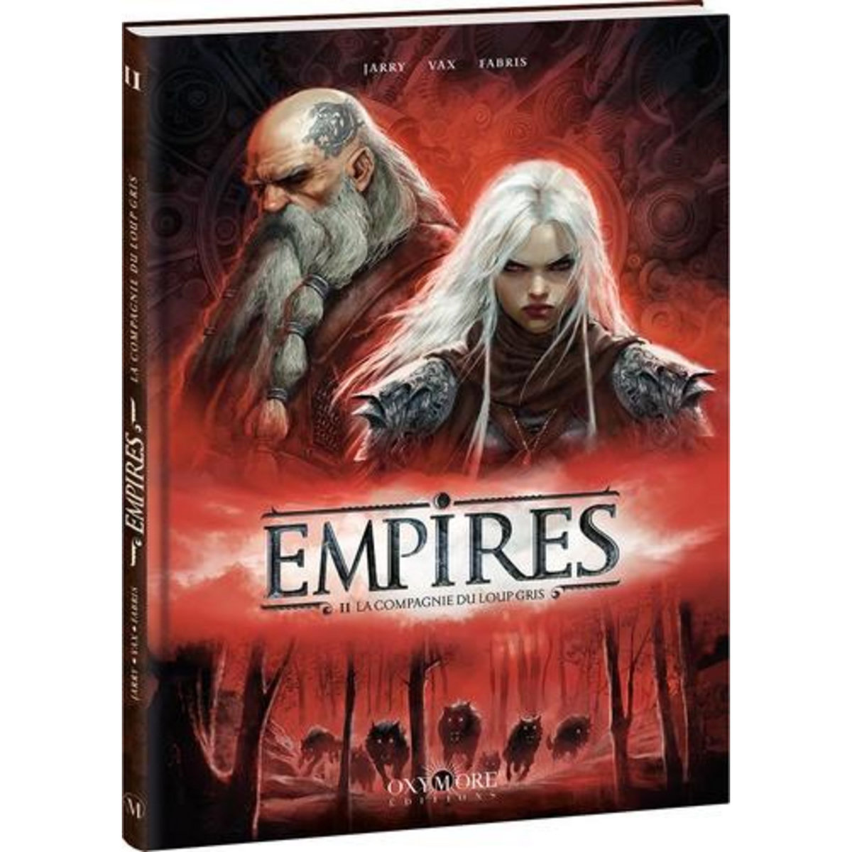 EMPIRES TOME 2 : LA COMPAGNIE DU LOUP GRIS, Jarry Nicolas