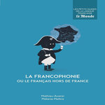LA FRANCOPHONIE OU LE FRANCAIS HORS DE FRANCE, Avanzi Mathieu