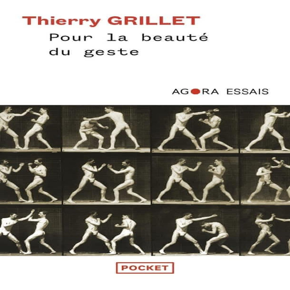 POUR LA BEAUTE DU GESTE, Grillet Thierry