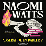 OSERAI-JE EN PARLER ? TOUT CE QUE J'AURAIS VOULU SAVOIR SUR LA MENOPAUSE, Watts Naomi