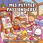 MES PETITES PASSIONS COSY. COLORIAGES MIGNONS ET COCOONING, Belly Bean Co