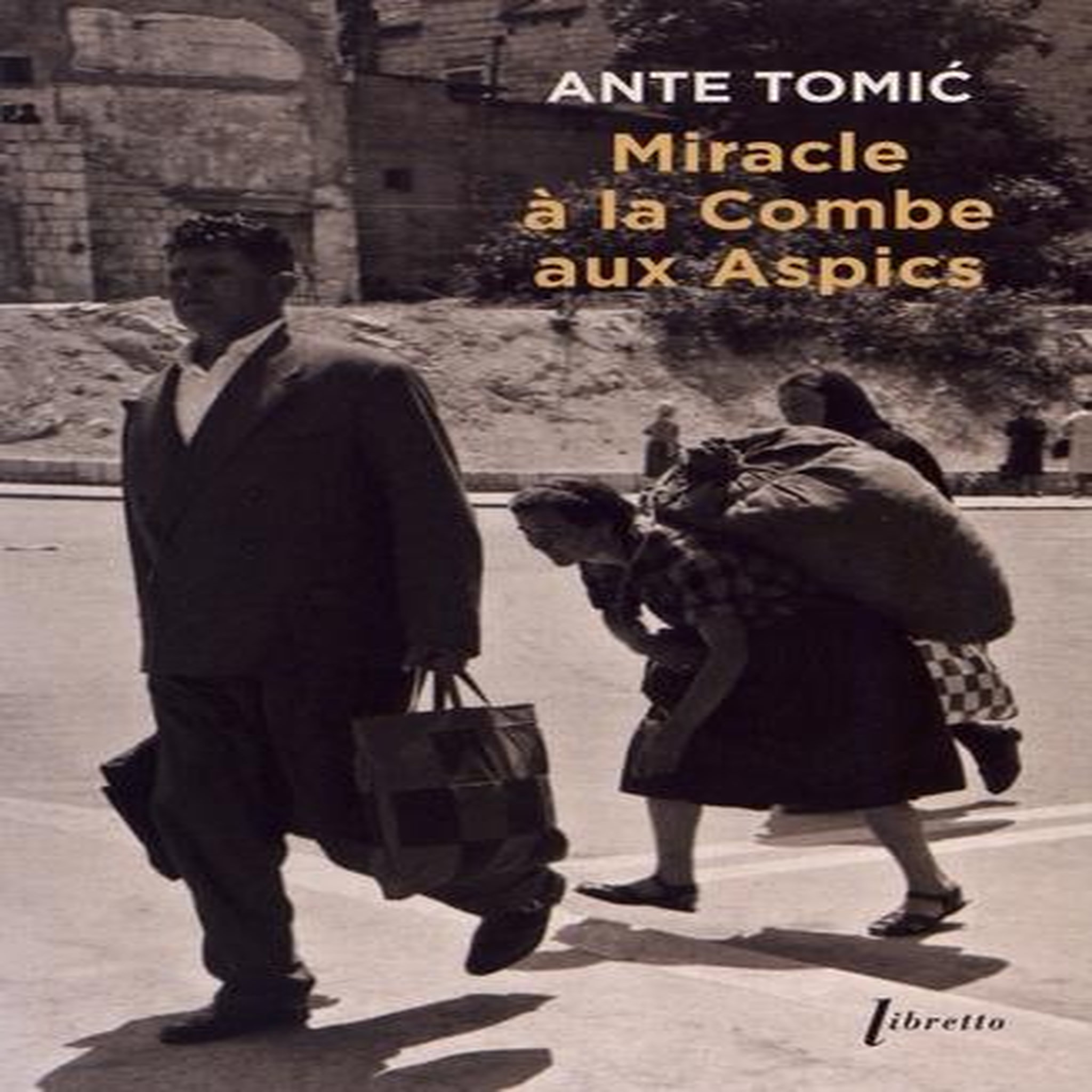 MIRACLE A LA COMBE AUX ASPICS, Tomic Ante