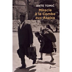MIRACLE A LA COMBE AUX ASPICS, Tomic Ante