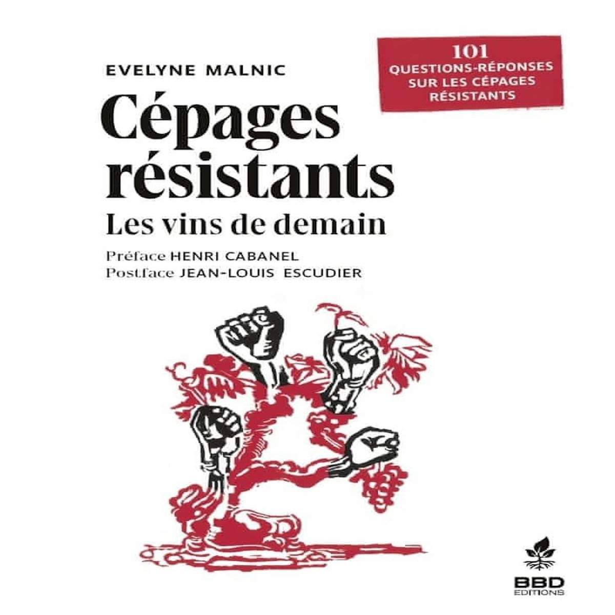 CEPAGES RESISTANTS : LES VINS DE DEMAIN. 101 QUESTIONS REPONSES SUR LES CEPAGES RESISTANTS, Malnic Evelyne