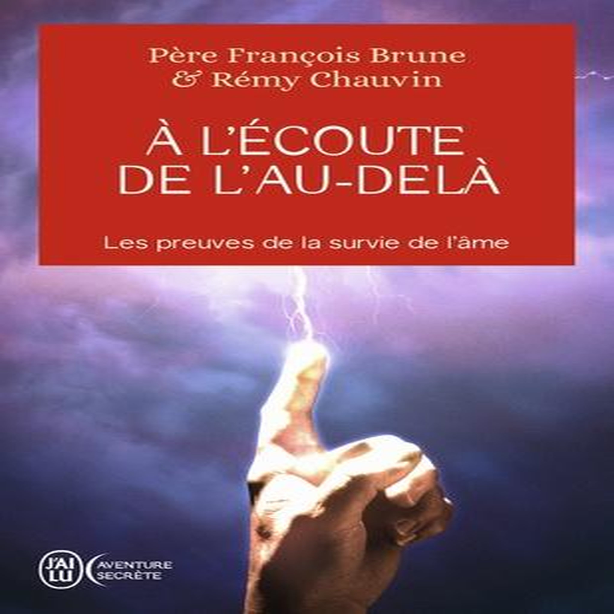 A L'ECOUTE DE L'AU-DELA. 2E EDITION, Brune François