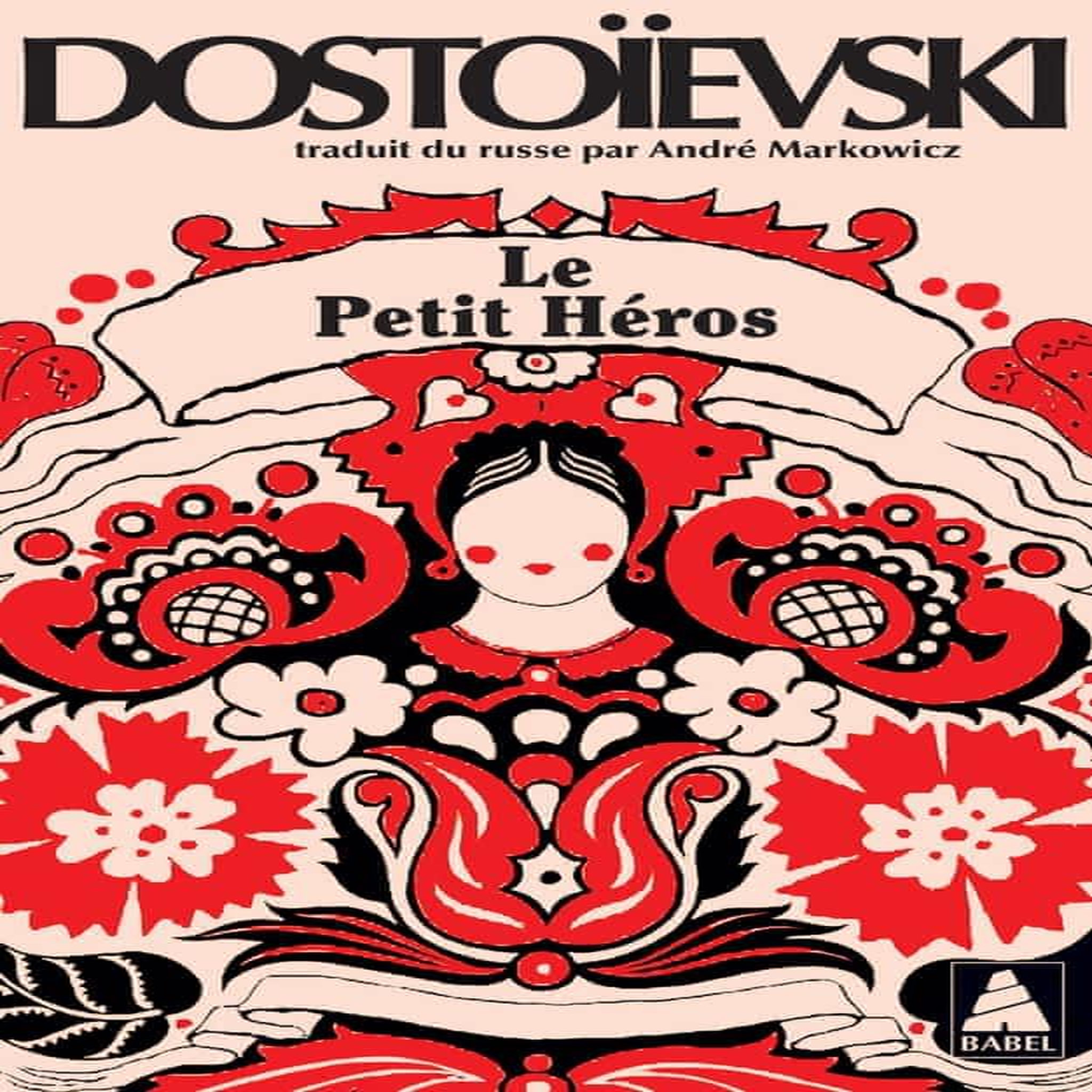 LE PETIT HEROS, Dostoïevski Fédor Mikhaïlovitch