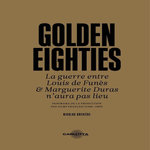 GOLDEN EIGHTIES. LA GUERRE ENTRE LOUIS DE FUNES ET MARGUERITE DURAS N'AURA PAS LIEU, Breviere Nicolas