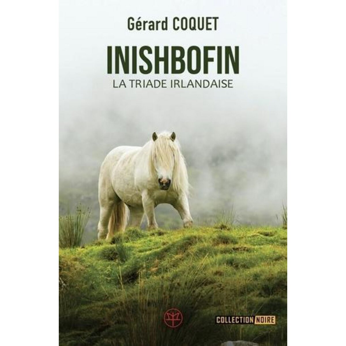 LA TRIADE IRLANDAISE TOME 3 : INISHBOFIN, Coquet Gérard