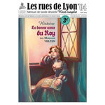 LES RUES DE LYON N° 4 : LA BONNE AMIE DU ROY, Velten Morgane