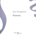 FUMEE, Tourgueniev Ivan