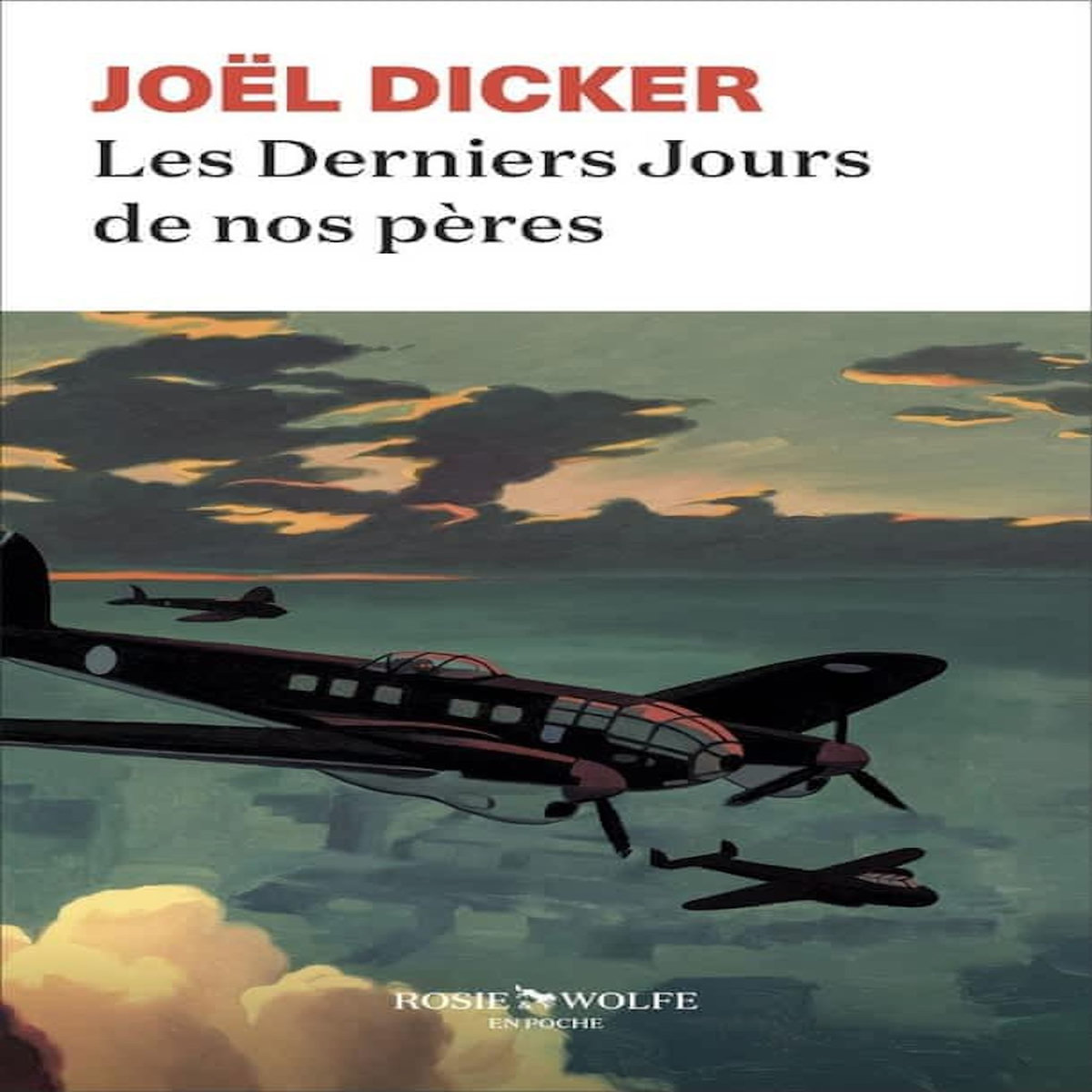 LES DERNIERS JOURS DE NOS PERES, Dicker Joël