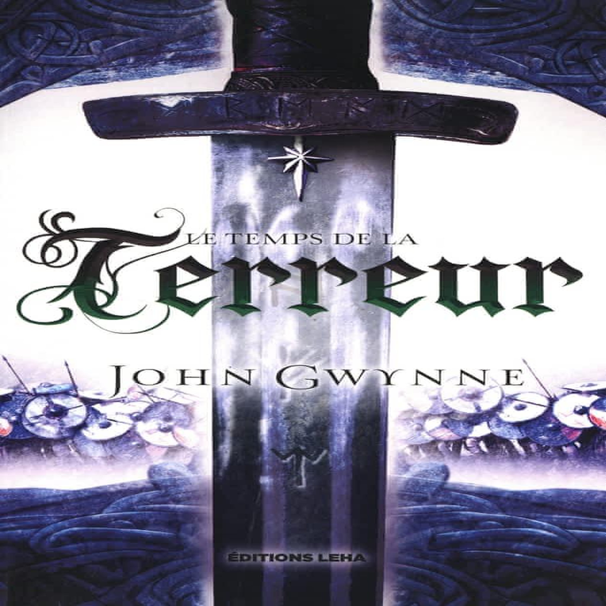 LE TEMPS DE LA TERREUR TOME 1 : DE SANG ET D'OS, Gwynne John
