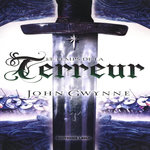 LE TEMPS DE LA TERREUR TOME 1 : DE SANG ET D'OS, Gwynne John