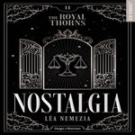 THE ROYAL THORNS TOME 2 : NOSTALGIA, Nemezia Léa