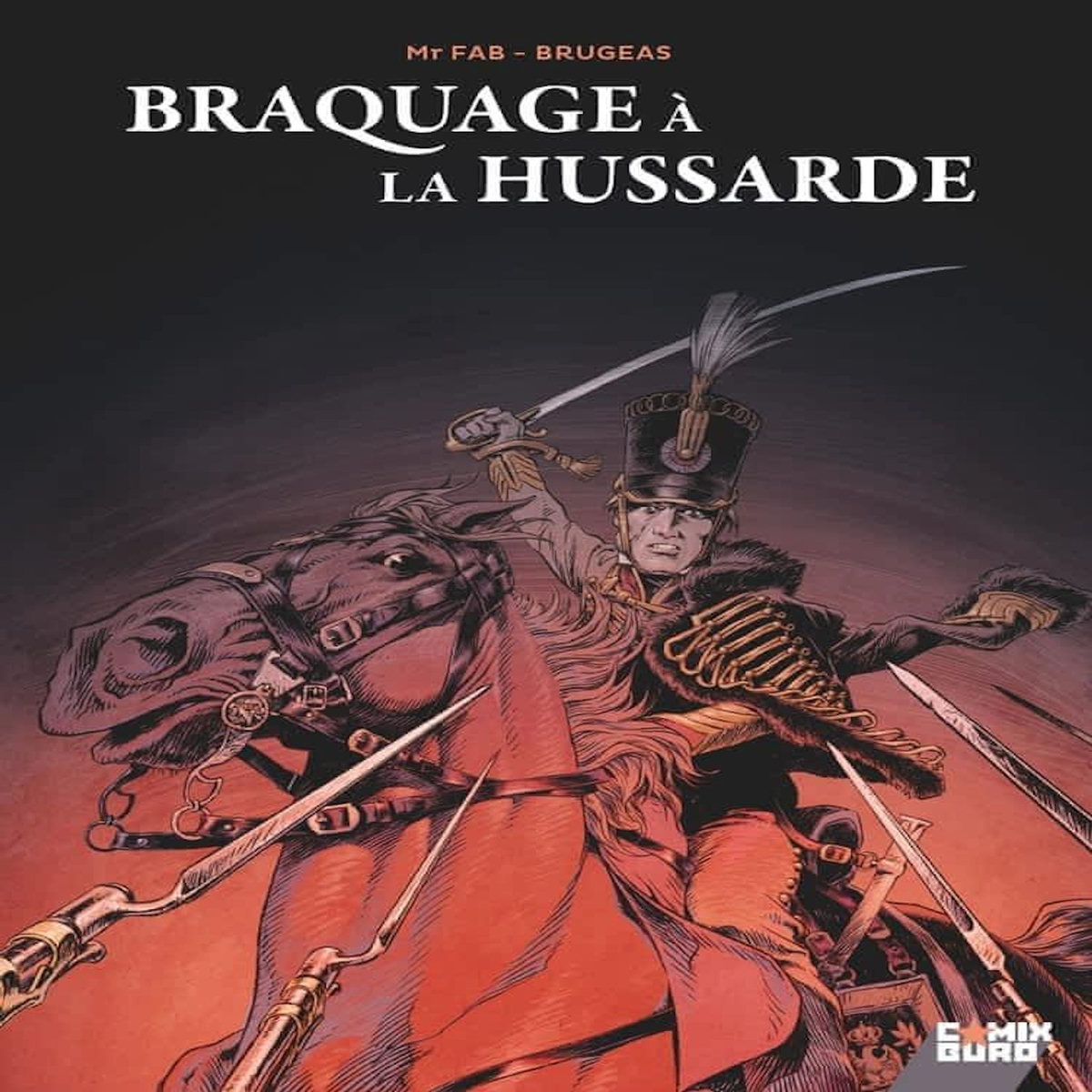 BRAQUAGE A LA HUSSARDE, Brugeas Vincent