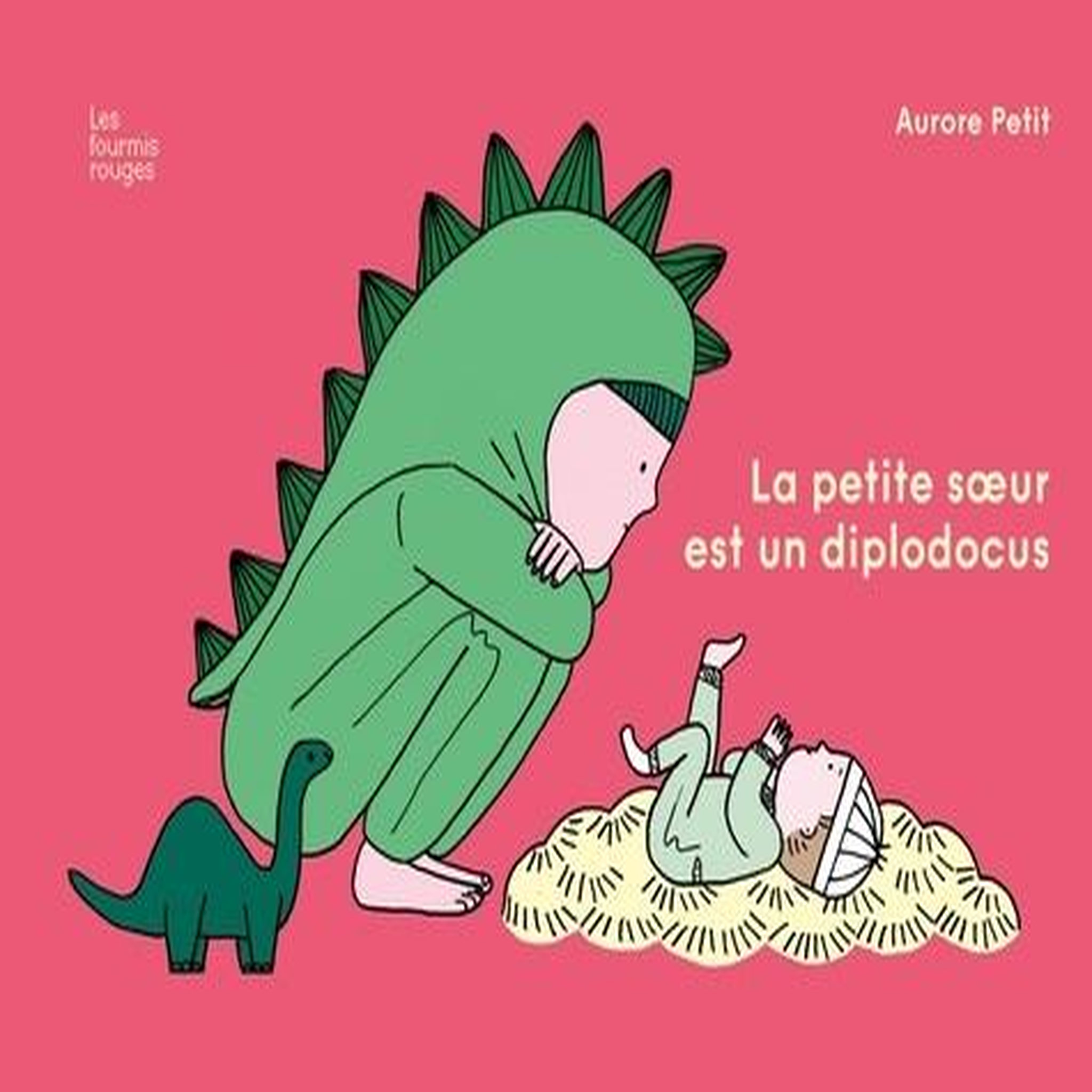 LA PETITE SOEUR EST UN DIPLODOCUS, Petit Aurore