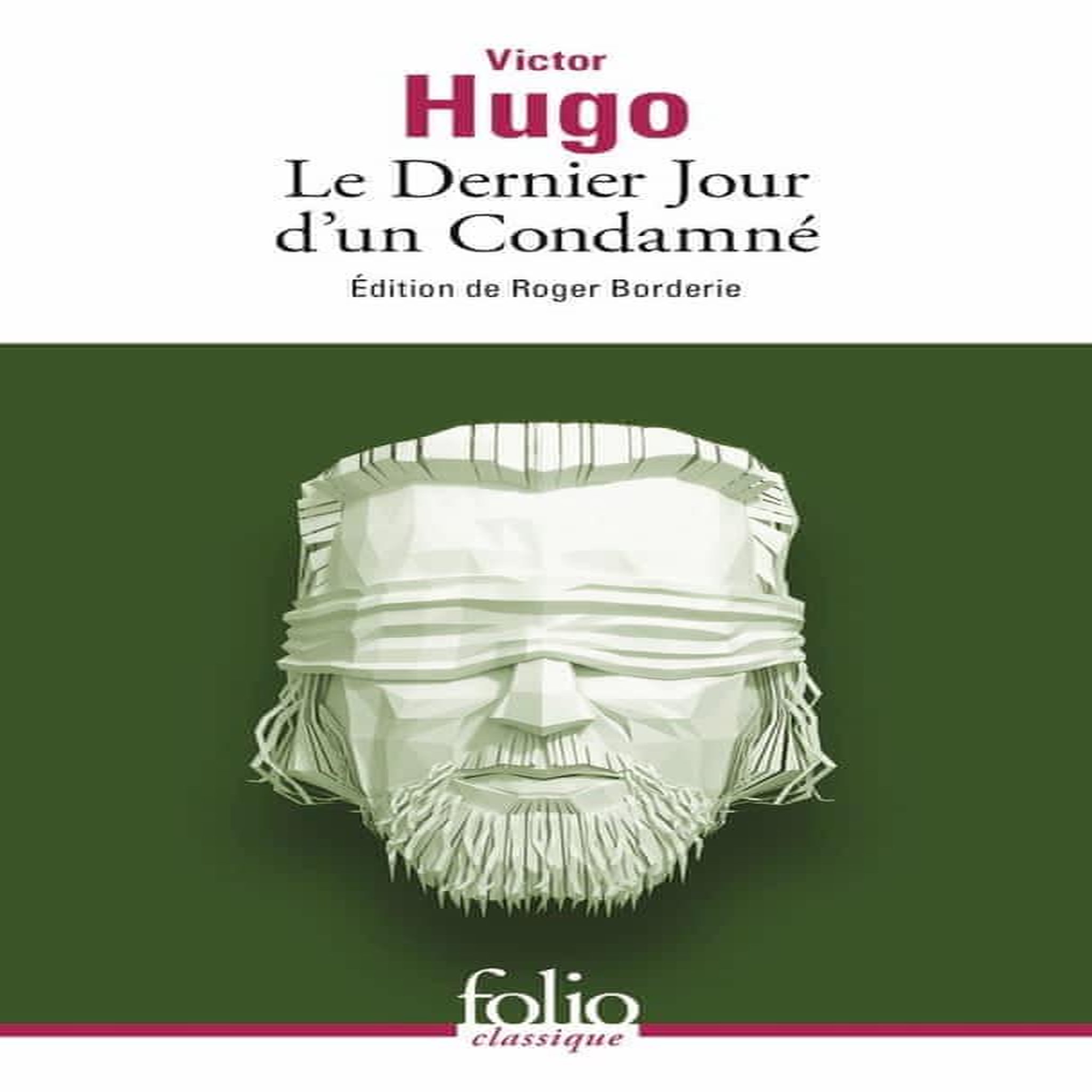 LE DERNIER JOUR D'UN CONDAMNE, Hugo Victor