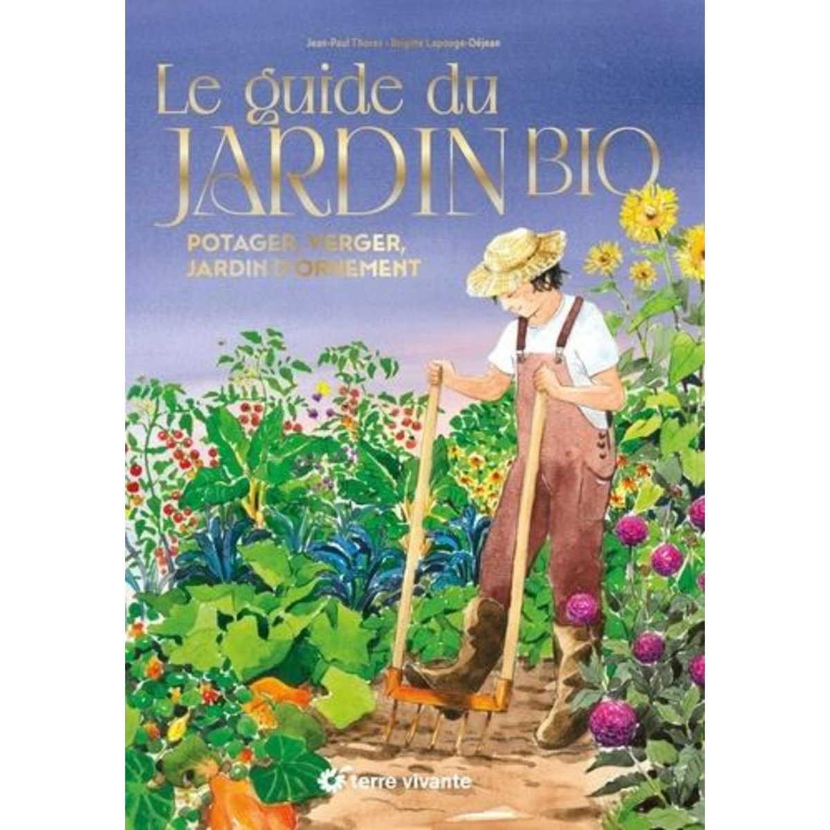 LE GUIDE DU JARDIN BIO. POTAGER, VERGER, JARDIN D'ORNEMENT, EDITION DE LUXE, Thorez Jean-Paul