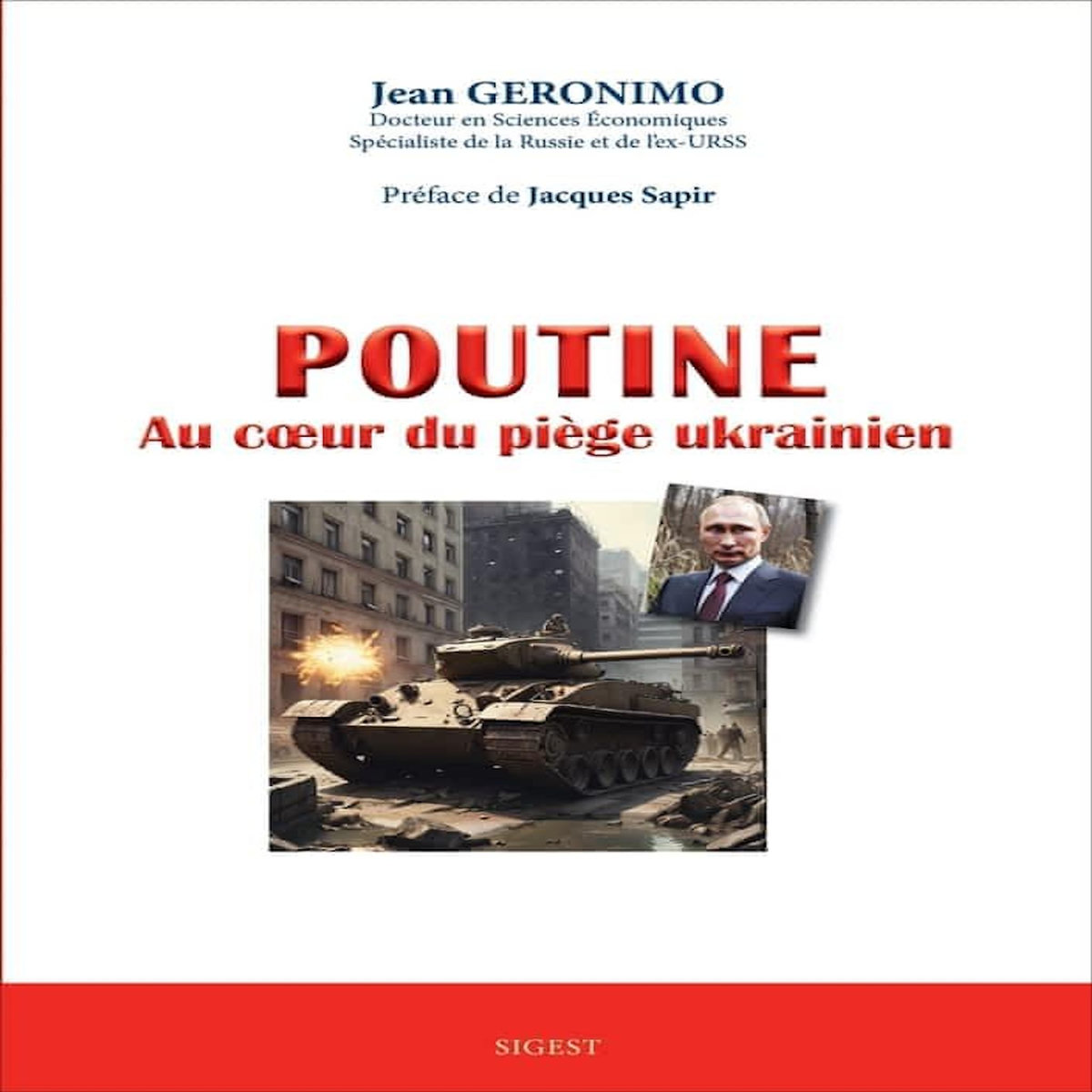 POUTINE AU COEUR DU PIEGE UKRAINIEN, Geronimo Jean