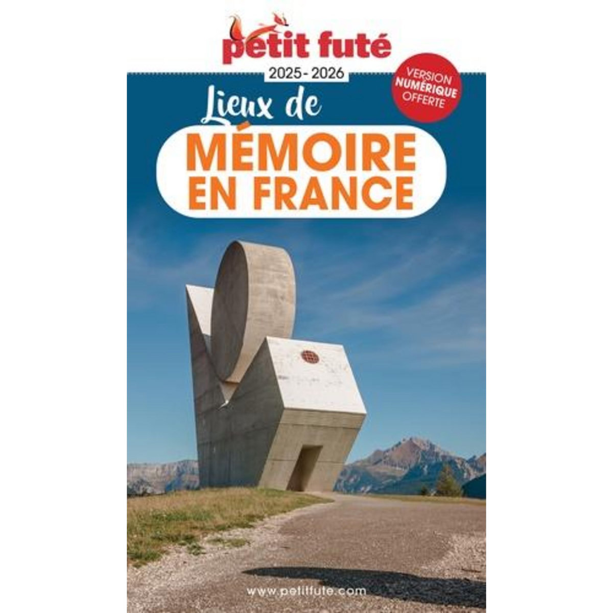 LIEUX DE MEMOIRE EN FRANCE. EDITION 2025-2026, Petit Futé