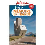 LIEUX DE MEMOIRE EN FRANCE. EDITION 2025-2026, Petit Futé