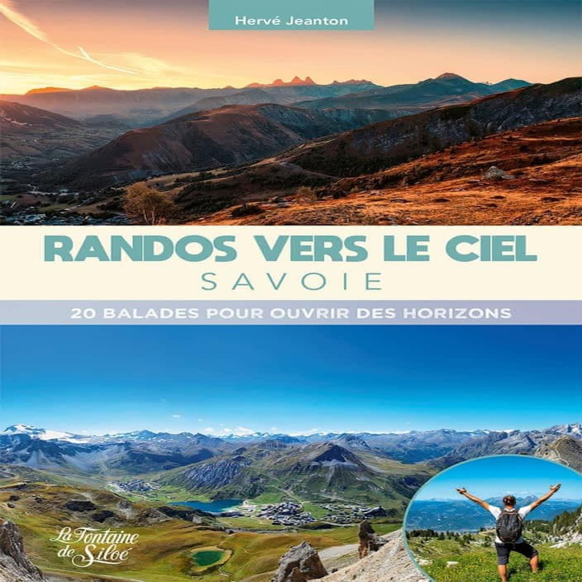 RANDOS VERS LE CIEL - SAVOIE. 20 BALADES POUR OUVRIR DES HORIZONS, Jeanton Hervé