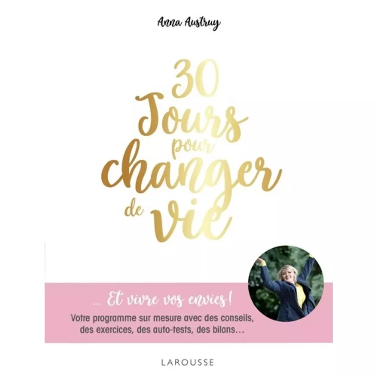  30 JOURS POUR CHANGER DE VIE, Austruy Anna