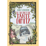 LES MYSTERES DE TANTE DIMITY TOME 2 : LE SECRET DE TANTE DIMITY, Atherton Nancy