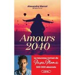 AMOURS 2040, Marcel Alexandre