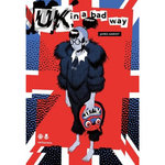 UK IN A BAD WAY, Harvey James