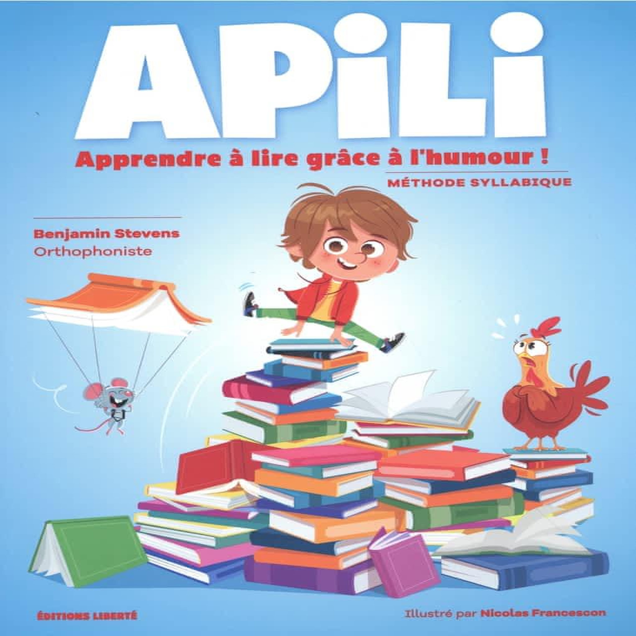 APILI. APPRENDRE A LIRE GRACE A L'HUMOUR !, Stevens Benjamin
