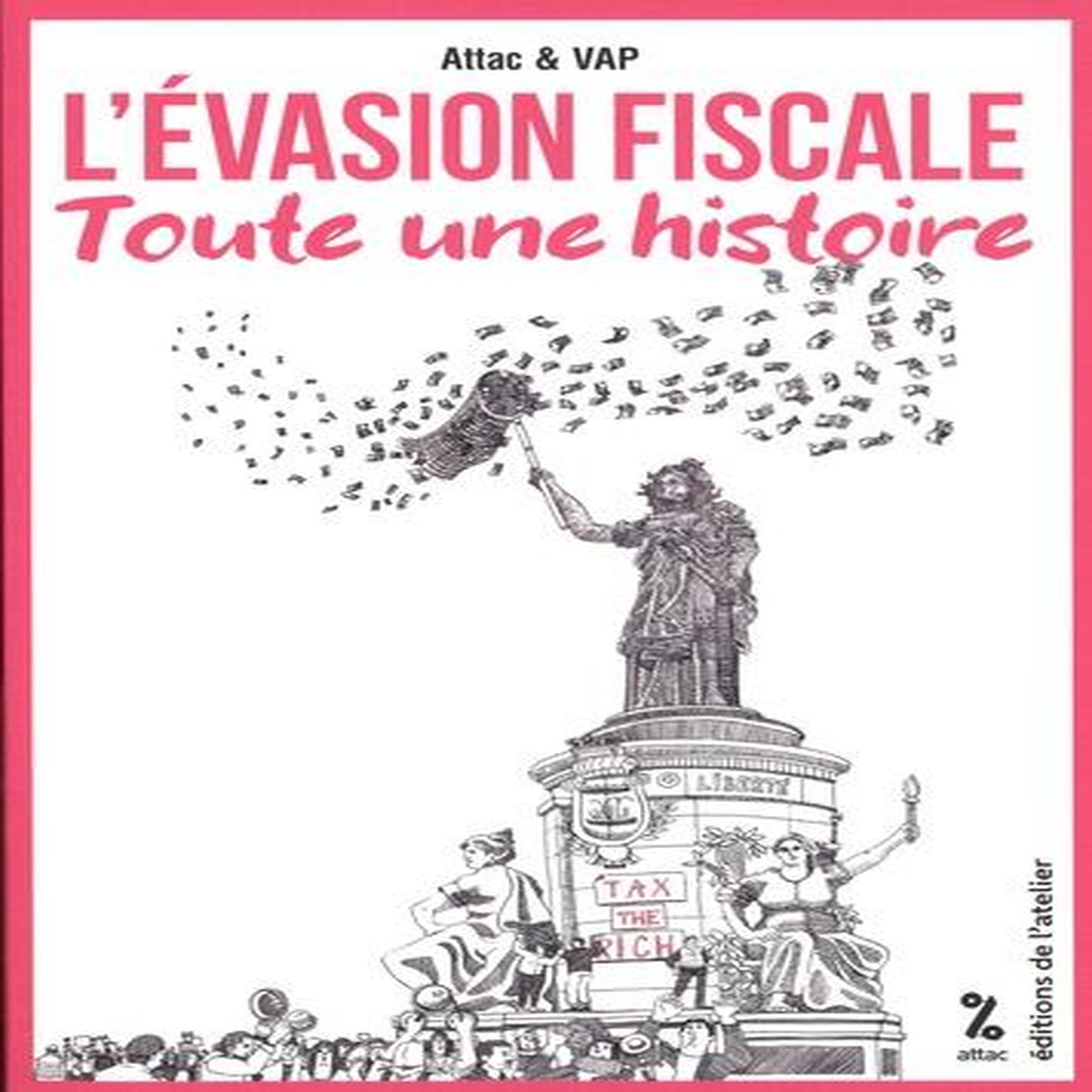 L'EVASION FISCALE, TOUTE UNE HISTOIRE, Attac