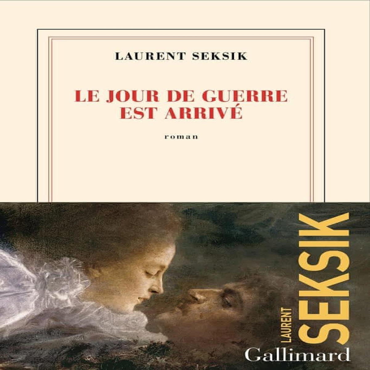 LE JOUR DE GUERRE EST ARRIVE, Seksik Laurent