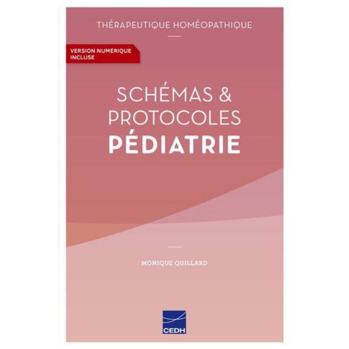 SCHEMAS & PROTOCOLES PEDIATRIE, Quillard Monique