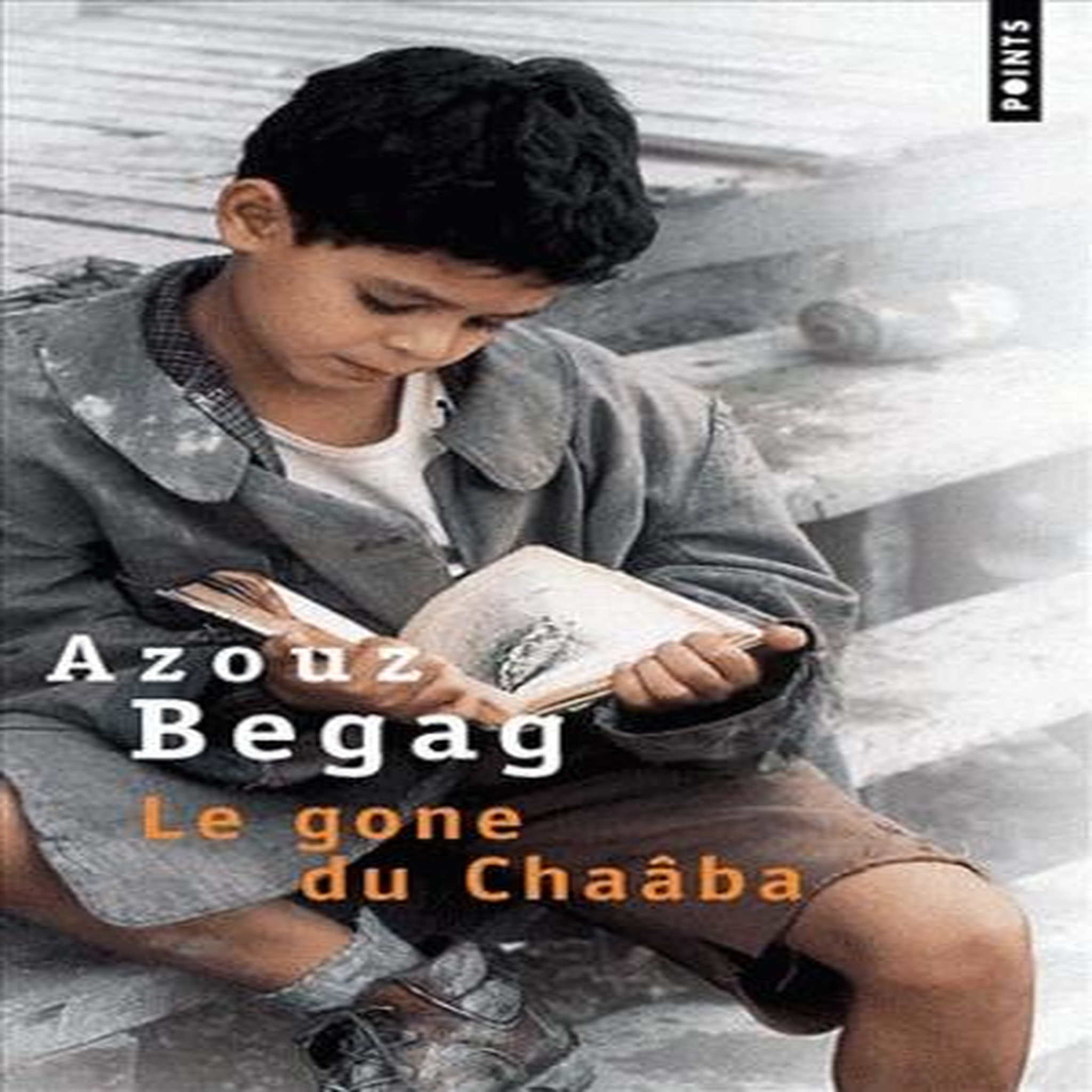 LE GONE DU CHAABA, Begag Azouz