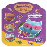 MON HISTOIRE A ANIMER AVEC 280 AUTOCOLLANTS. LES MINI-HEROS DE LA FORET, Dan Taylor