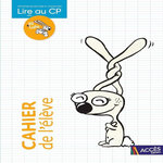 LIRE AU CP AVEC FIL & LULU. CAHIER DE L'ELEVE, Charton Coralie
