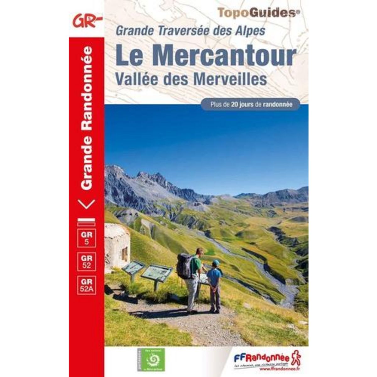 LE MERCANTOUR ; VALLEE DES MERVEILLES. GRANDE TRAVERSEE DES ALPES, FFRandonnée