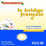 LE BRIDGE FRANCAIS. TOME 2, PERFECTIONNEMENT, LES ENCHERES (MAJEURE CINQUIEME), EDITION 2013, Cronier Philippe