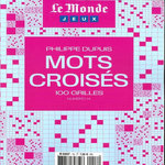 LE MONDE. HORS-SERIE JEUX N° 14 : MOTS CROISES, Dupuis Philippe