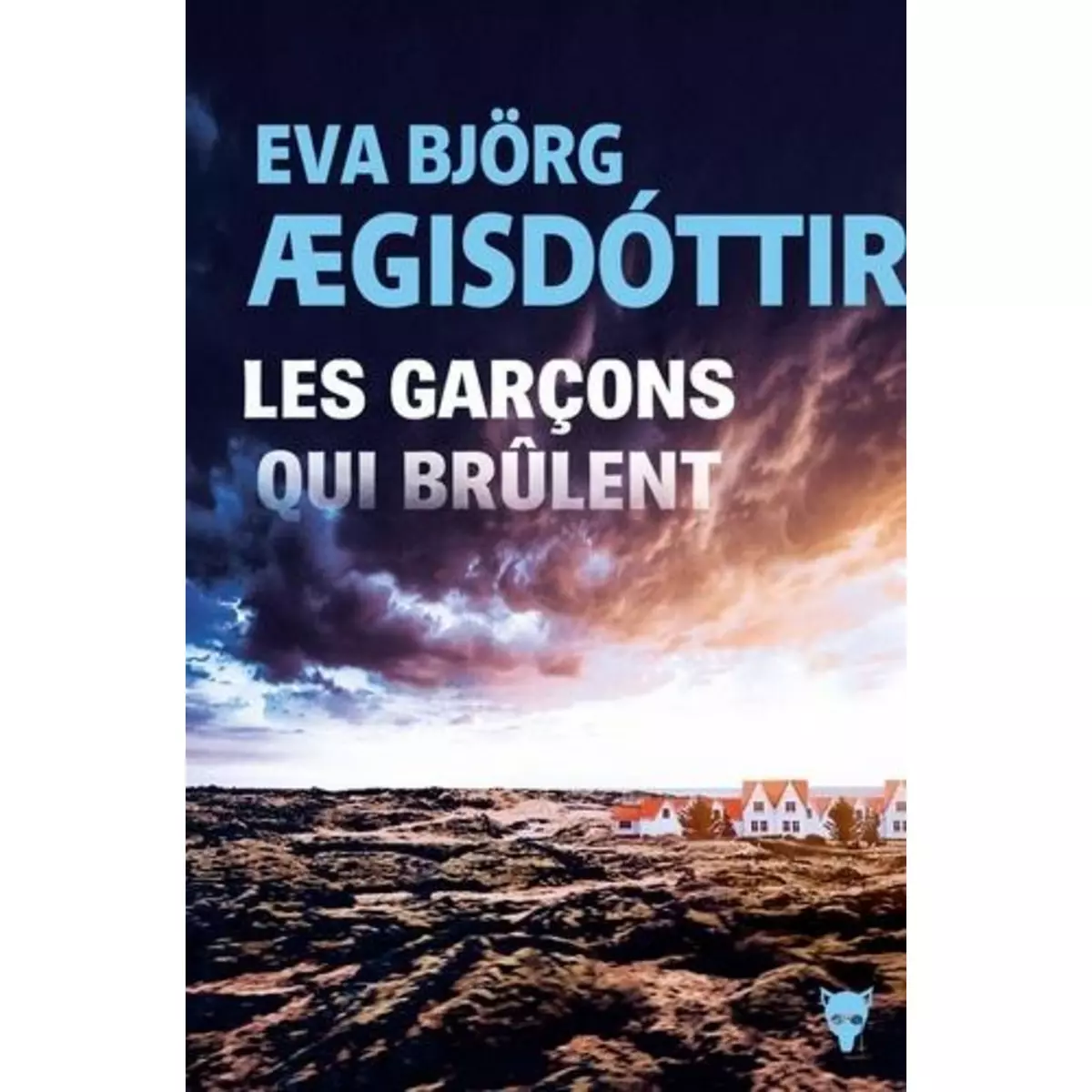  LES GARCONS QUI BRULENT, Aegisdottir Eva Björg
