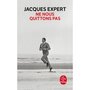  NE NOUS QUITTONS PAS, Expert Jacques